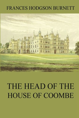 The Head of the House of Coombe 3849685535 Book Cover