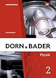  Dorn / Bader Physik SI - Allgemeine Ausgabe 2019: Schülerband Gesamt: Sekundarstufe 1 - Ausgabe 2019