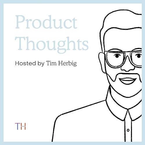 The Product Thoughts Podcast - Proven Product Management Strategies & Tactics cover art