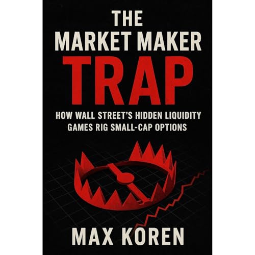 The Market Maker Trap: How Wall Street&amp;rsquo;s Hidden Liquidity Games Rig Small-Cap Options (By Max Koren) episode artwork