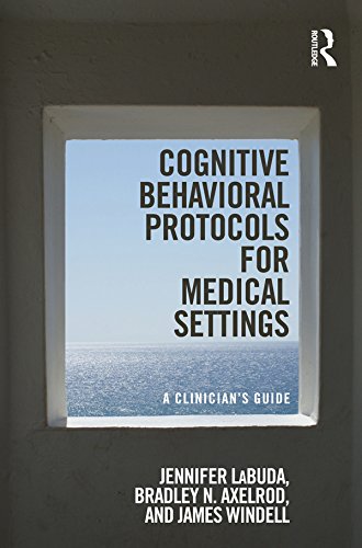 Cognitive Behavioral Protocols for Medical Settings: A Clinician’s Guide