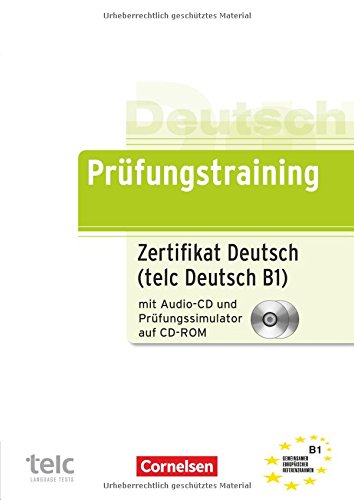 Prüfungstraining DaF: B1 - Zertifikat Deutsch / telc Deutsch B1: Übungsbuch mit CD und CD-ROM Prüfungstraining DaF: B1 - Zertifikat Deutsch / telc Deutsch B1: Übungsbuch mit CD und CD-ROM