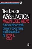 The Life of Washington (American History Through Literature)