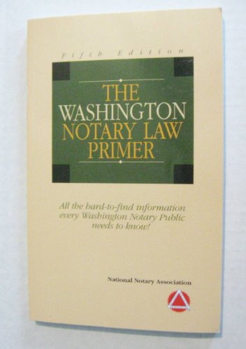 The Washington Notary Law Primer 1891133489 Book Cover