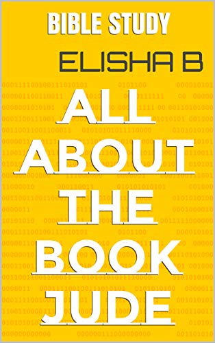 all about the book JUDE: BIBLE STUDY