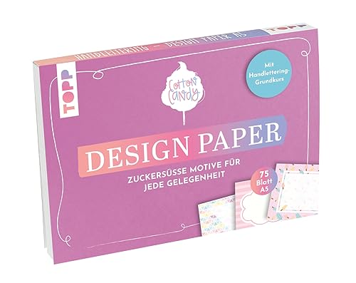 Handlettering Design Paper Block Cotton Candy A5: 75 feste Motivpapiere DIN A5 in 25 Designs. Mit Handlettering-Grundkurs