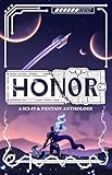 Honor: A Sci-Fi & Fantasy Anthology