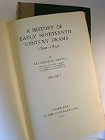 A History of Early Nineteenth Century Drama 1800-1850, 2 Vols B003W1701G Book Cover