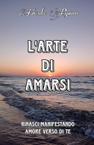 L'arte di amarsi (Italian Edition)