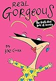 Real Gorgeous: The Truth about Body and Beauty