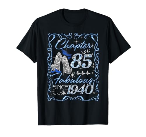 Chapter 85 Fabulous Since 1940 Diamond Heels 85th Birthday Camiseta