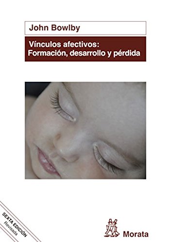 Cover of Vínculos afectivos: formación, desarrollo y pérdida: Edición renovada