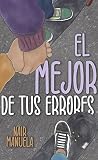 El mejor de tus errores (Valientes 1)