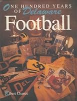 One Hundred Years of Delaware Football B001H47934 Book Cover