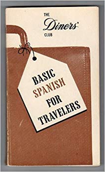 Unknown Binding The Diners' Club basic Spanish for travelers, Book
