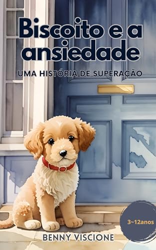 Biscoito e a Ansiedade: Uma história de superação