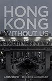  Hong Kong without Us: A People\'s Poetry (Georgia Review Books Series)