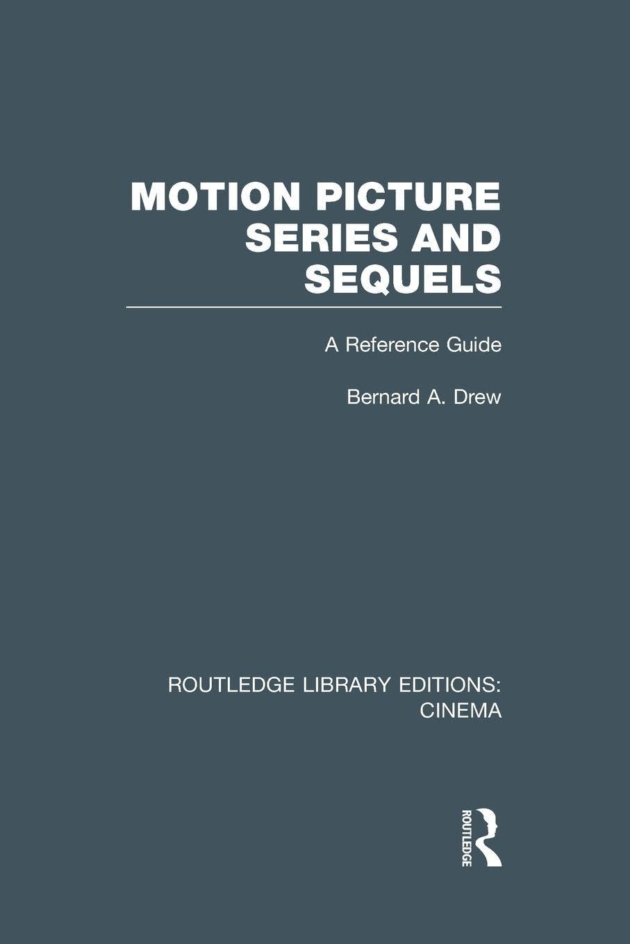 Motion Picture Series and Sequels : Guide encyclopédique du cinéma