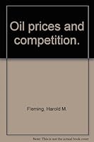 Oil Prices and Competition B000ZPQTQE Book Cover