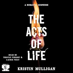 The Acts of Life Audiolibro Por Kristin Mulligan arte de portada