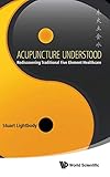  Acupuncture Understood: Rediscovering Traditional Five Element Healthcare