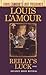 Reilly's Luck (Louis L'Amour's Lost Treasures): A Novel