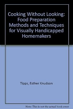Hardcover Cooking Without Looking: Food Preparation Methods and Techniques for Visually Handicapped Homemakers [Large Print] Book