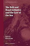The Belt and Road Initiative and the Law of the Sea (Maritime Cooperation in East Asia)