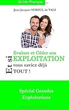 Download Evaluer et Céder son Exploitation: Et si vous saviez déjà tout ! PDF