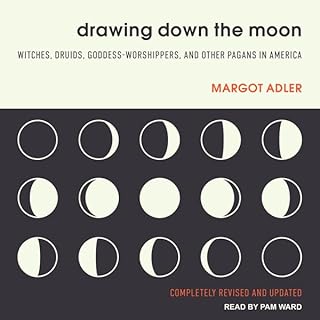 Drawing Down the Moon: Witches, Druids, Goddess-Wo