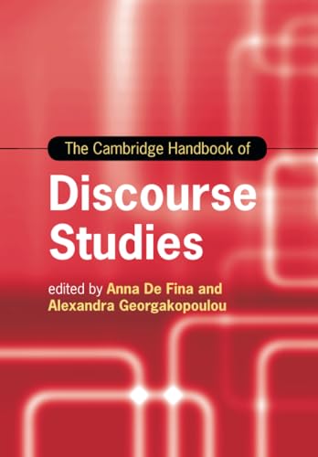 The Cambridge Handbook of Discourse Studies (Cambridge Handbooks in Language and Linguistics)