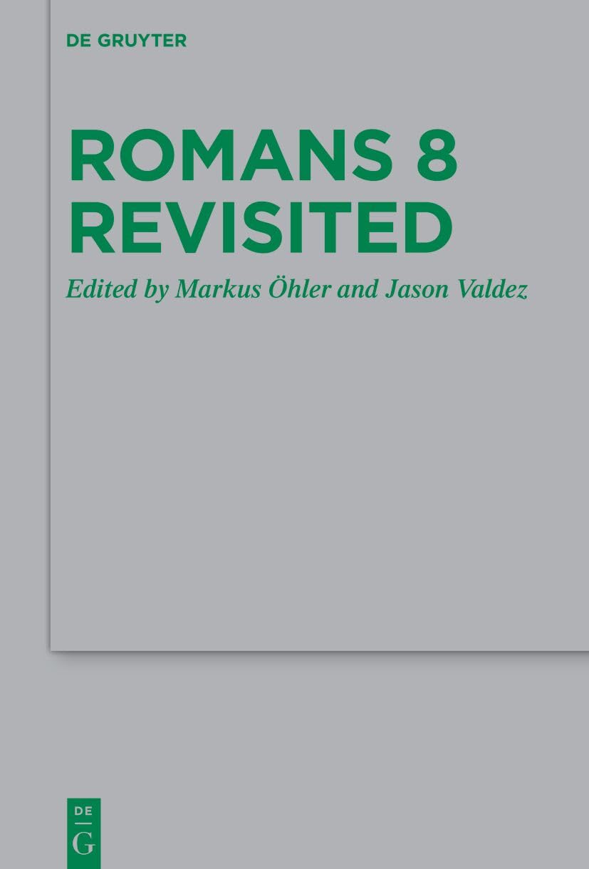 Romans 8 Revisited