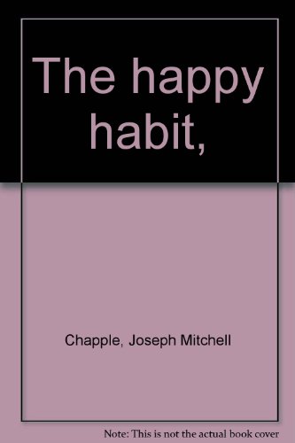 The happy habit, B00087APVE Book Cover