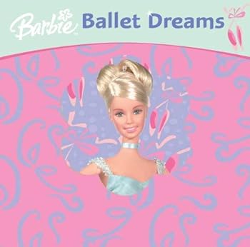 Paperback Barbie: Ballet Dreams (Barbie) Book