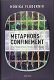 Metaphors of Confinement: The Prison in Fact, Fiction, and Fantasy (Law and Literature)