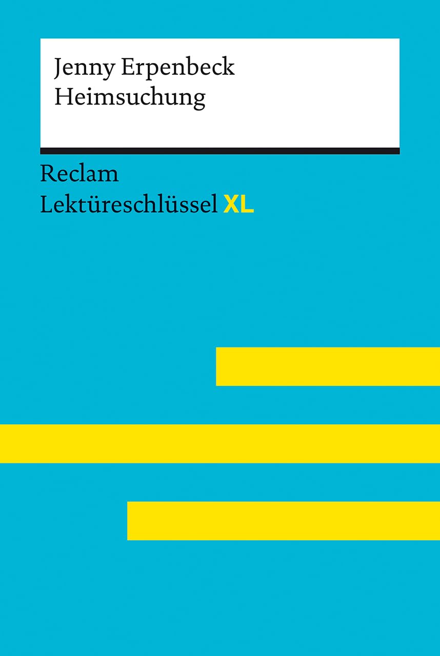 Heimsuchung von Jenny Erpenbeck: Lektüreschlüssel mit Inhaltsangabe, Interpretation, Prüfungsaufgaben mit Lösungen, Lernglossar. (Reclam ... - Erpenbeck, Jenny; Ehlers, Swantje - 15554