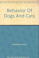 Behavior Of Dogs And Cats 1896985254 Book Cover