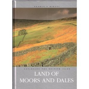 Hardcover Land of Moors and Dales (Exploring the British Isles) Book