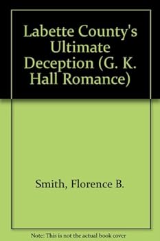 Hardcover Labette County's Untimate Deception (G K Hall Large Print Romance Series) [Large Print] Book