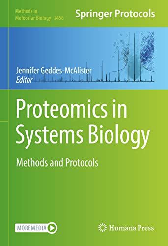 Proteomics In Systems Biology: Methods And Protocols: 2456 (Methods In Molecular Biology, 2456)