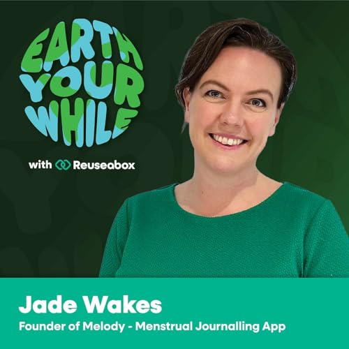 Episode 56 - Cycling in Sync: Hormonal Health, Menstrual Equity and Better Workplaces with Jade Wakes from Melody