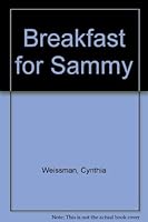 Breakfast for Sammy 0590075039 Book Cover