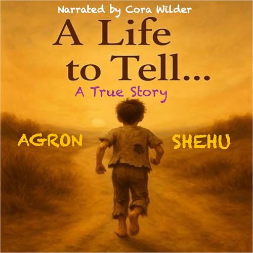 A Life to Tell... Audiobook By Agron Shehu cover art