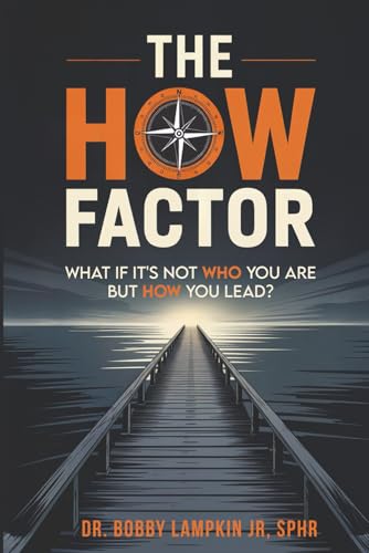 The HOW Factor: What If It's Not WHO You Are