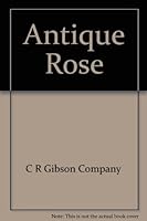 Antique Rose 0785228683 Book Cover