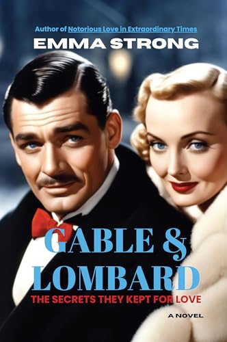 Gable & Lombard: The Secrets They Kept for Love