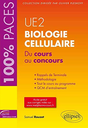 Biologie Cellulaire du Cours au Concours UE2 PACES