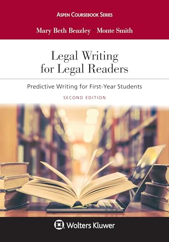 Aspen Coursebook Series Legal Writing for Legal Readers: Predictive Writing for First-Year Students