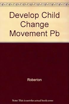 Paperback Developing children--their changing movement: A guide for teachers Book