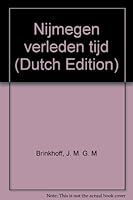 Nijmegen verleden tijd (Dutch Edition) 9061203198 Book Cover